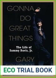 Gonna Do Great Things: The Life of Sammy Davis, Jr.