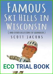Famous Ski Hills in Wisconsin (and Other Delusions of Grandeur)