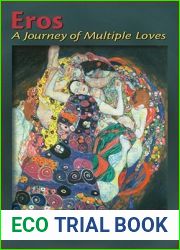Eros: A Journey of Multiple Loves