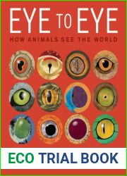 Eye to Eye: How Animals See The World