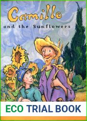 Camille and the Sunflowers: A story about Vincent Van Gogh