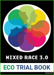 Mixed Race 3.0: Risk and Reward in the Digital Age