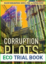 Corruption Plots: Stories, Ethics, and Publics of the Late Capitalist City (Cornell Series on Land: New Perspectives on Territory, Development, and Environment)
