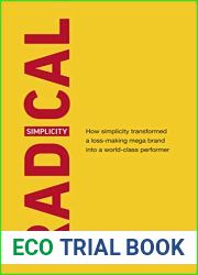 Radical Simplicity: How simplicity transformed a loss-making mega brand into a world-class performer