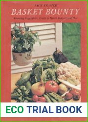 Basket bounty: Growing vegetables, fruits, and herbs in and around the house
