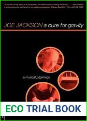 A Cure For Gravity: A Musical Pilgrimage