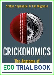 Crickonomics: The Anatomy of Modern Cricket