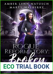 Rogue Reformatory: Broken (Supernatural Misfits Academy, #2)