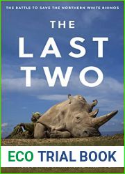 The Last Two: The Battle to Save the Northern White Rhinos