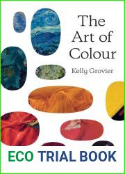 The Art of Colour: The History of Art in 39 Pigments