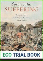 Spectacular Suffering: Witnessing Slavery