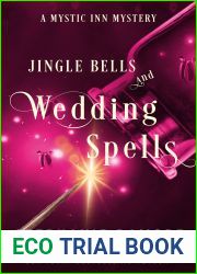 Jingle Bells and Wedding Spells (Mystic Inn Mystery, #8)