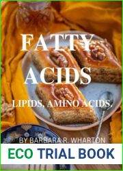 Fatty Acids: Lipids, Amino Acids.