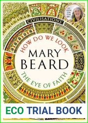How Do We Look The Eye of Faith (Civilisations, #1-2)