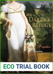 Mr. Darcy|s Refuge: A Pride and Prejudice Variation