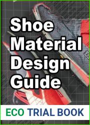 Shoe Material Design Guide: The shoe designers complete guide to selecting and specifying footwear materials (How Shoes are Made)