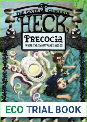 Precocia: The Sixth Circle of Heck