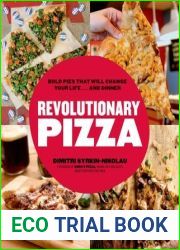 Revolutionary Pizza: Bold Pies That Will Change Your Life… and Dinner
