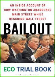 Bailout: An Inside Account of How Washington Abandoned Main Street While Rescuing Wall Street