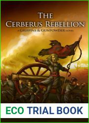 The Cerberus Rebellion (Griffins and Gunpowder)