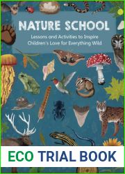 Nature School: Lessons and Activities to Inspire Children|s Love for Everything Wild