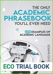 The Only Academic Phrasebook You|ll Ever Need: 600 Examples of Academic Language by Luiz Otavio Barros, CreateSpace Independent Publishing Platform