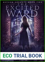 The Excited Ward (Asylum Savants, #2)