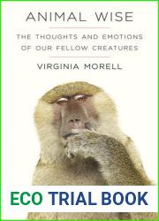 Animal Wise: The Thoughts and Emotions of Our Fellow Creatures