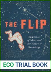 The Flip: Epiphanies of Mind and the Future of Knowledge