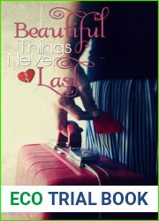 Beautiful Things Never Last