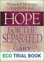 Hope For the Separated: Wounded Marriages Can Be Healed