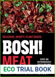 BOSH! Meat: The new plant-based, meat-free cookbook for 2023 from the bestselling vegan authors of BOSH! on a Budget, with new delicious, easy and simple recipes