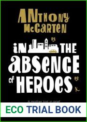 In the Absence of Heroes