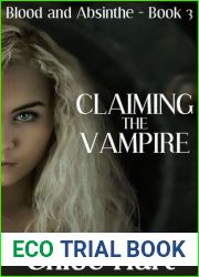 Claiming the Vampire (Blood and Absinthe, #3)