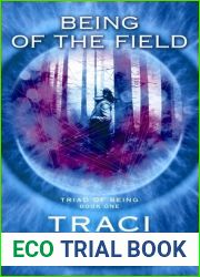 Being of the Field (Triad of Being, #1)