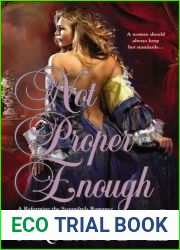Not Proper Enough (Reforming the Scoundrels, #2)