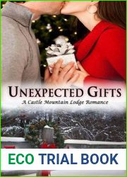 Unexpected Gifts (Castle Mountain Lodge, #1)