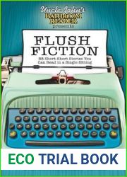 Uncle John|s Bathroom Reader Presents Flush Fiction: 88 Short-Short Stories You Can Read in a Single Sitting