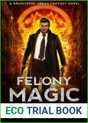 Felony Magic (The Cerberus Paranormal Detective #3)