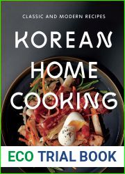 Korean Home Cooking: Classic and Modern Recipes