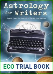 Astrology for Writers: Spark Your Creativity Using the Zodiac