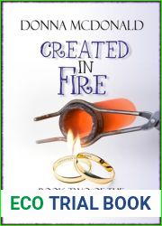 Created In Fire (Art of Love, #2)