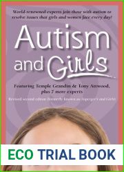 Autism and Girls: World-Renowned Experts Join Those with Autism to Resolve Issues That Girls and Women Face Every Day!