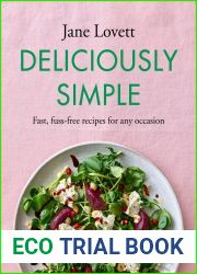 Deliciously Simple: Fast, fuss-free recipes for any occasion