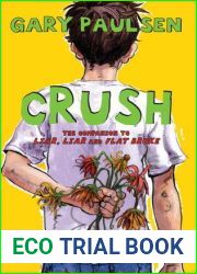 Crush: The Theory, Practice and Destructive Properties of Love (Liar, Liar, #3)