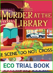 Murder at the Library: A North Dakota Library Mystery (North Dakota Library Mysteries Book 1)