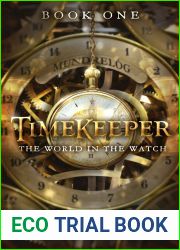 TIMEKEEPER: The World in the Watch (The Timekeeper of Mundrelog Book 1)