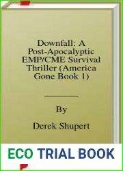 Downfall: A Post-Apocalyptic EMP CME Survival Thriller (America Gone Book 1)