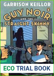 Guy Noir and the Straight Skinny