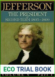 Jefferson the President, Second Term, 1805-1809 (Jefferson and His Time)